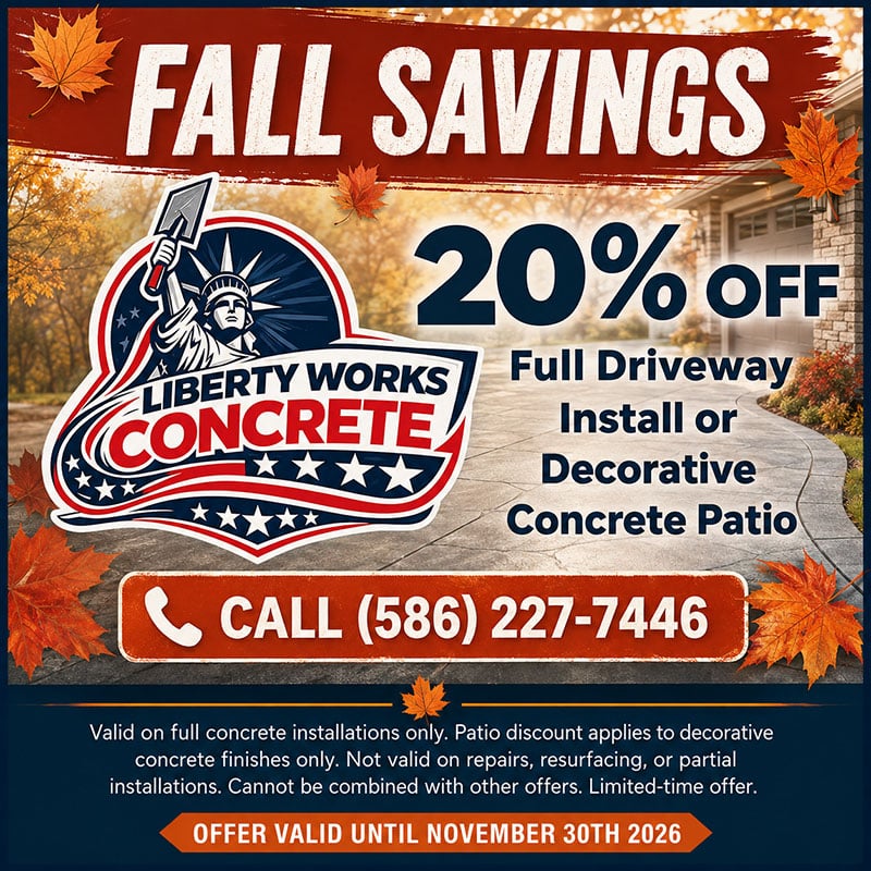 Ad with fall leaves showing 20% off full driveway install or decorative concrete patio by Liberty Works Concrete. Call (586) 227-7446. Offer valid until Nov 30, 2026. Terms and conditions below.